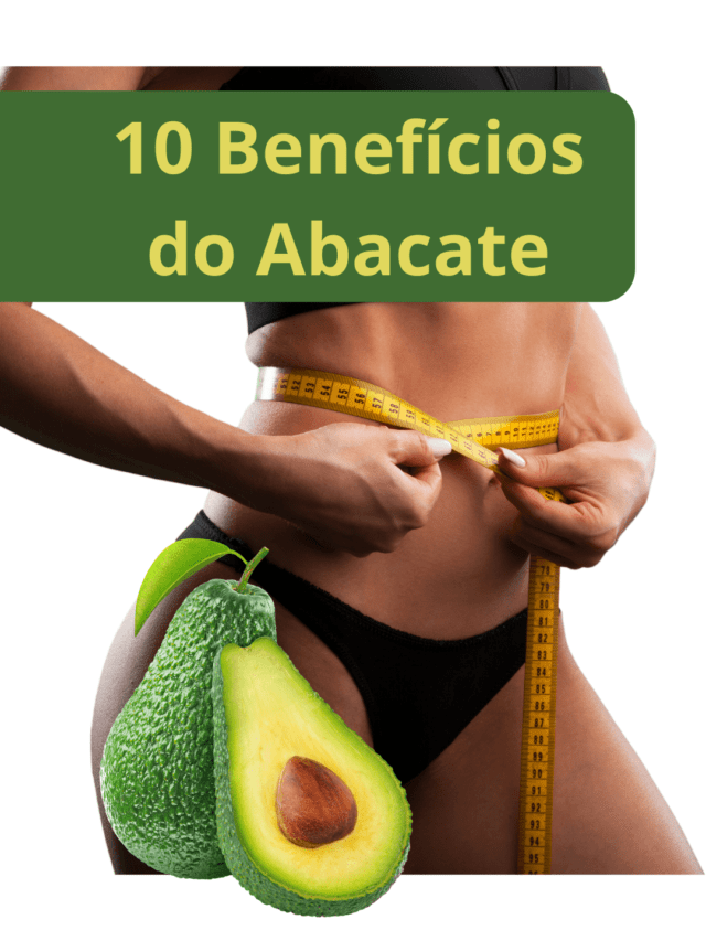 10 Benefícios do Abacate